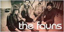 The Fauns Interview